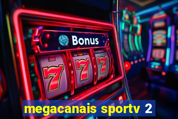 megacanais sportv 2